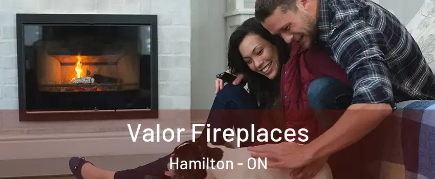  Valor Fireplaces Hamilton - ON